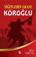 Yiğitlerin Ozanı Köroğlu