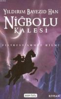 Yıldırım Bayezid Han Niğbolu Kalesi
