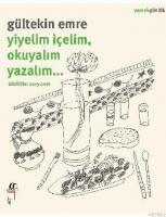 Yiyelim İçelim,  Okuyalım Yazalım...