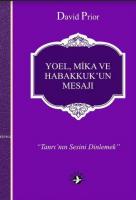 Yoel, Mika ve Habakkuk'un Mesajı