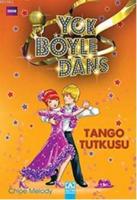 Yok Böyle Dans Tango Tutkusu