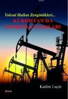 Yoksul Halkın Zenginlikleri Kürdistan'da Enerji Kaynakları