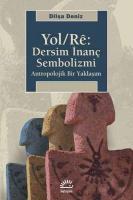 Yol/Rê: Dersim İnanç Sembolizmi