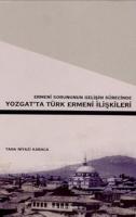 Yozgat'ta Türk Ermeni İlişkileri