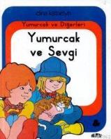 Yumurcak ve Sevgi