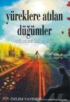 Yüreklere Atılan Düğümler