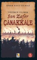 Yüzüncü Yılında Son Zafer Çanakkale