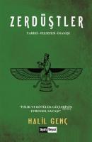 Zerdüştler Tarihi - Felsefesi - İnanışı