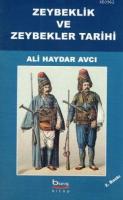 Zeybeklik Tarihi ve Zeybekler Tarihi
