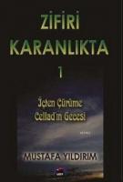 Zifiri Karanlıkta - 1