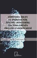 Zihinsel İşlev ve Psikojenik İşitme (Histerik) Ölçümlerinin Değerlendirilmesi