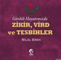 Zikir, Vird ve Tesbihler