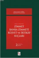 Zimmet  Banka Zimmeti  Rüşvet ve İrtikap Suçları