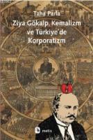 Ziya Gökalp, Kemalizm ve Türkiye'de Korporatizm