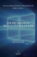 Zor Bir Yaşamdan Mutluluğa Açılan Kapı