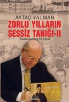 Zorlu Yılların Sessiz Tanığı - 2