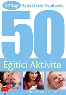 0 - 20 Ay Bebeklerle Yapılacak 50 Eğitici Aktivite