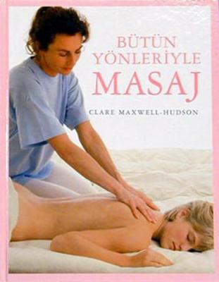 Bütün Yönleriyle Masaj
