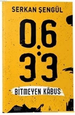 06:33 Bitmeyen Kabus