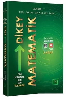 0'dan Başlayanlara İşlem İşlem Sözel Anlatım Dikey Matematik 2. Kitap ( Tamamı Çözümlü)