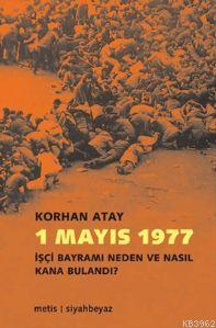 1 Mayıs 1977 Korhan Atay
