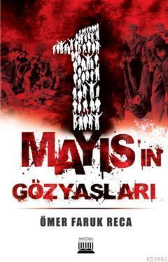 1 Mayısın Gözyaşları