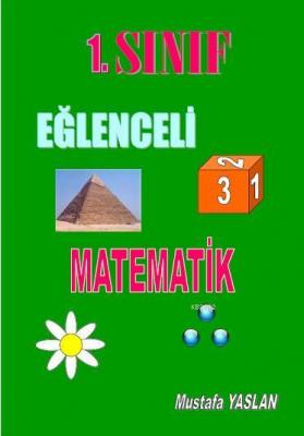 1.Sınıf Eğlenceli Matematik Mustafa Yaslan