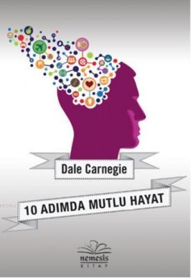 10 Adımda Mutlu Hayat Dale Carnegie