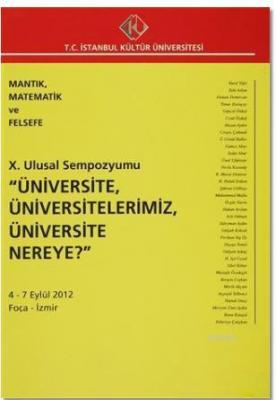 10. Ulusal Sempozyumu "Üniversite, Üniversitelerimiz, Üniversite Nerey