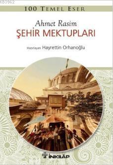 100 Temel Eser - Şehir Mektupları Ahmet Rasim