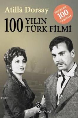 100 Yılın 100 Türk Filmi Atillâ Dorsay