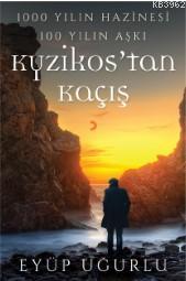1000 Yılın Hazinesi 100 Yılın Aşkı Kyzikos'tan Kaçış