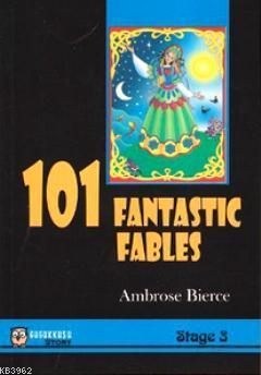 101 Fantastic Fables (Stage 3) Ambrose Bierce
