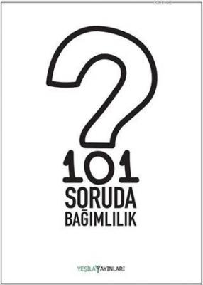 101 Soruda Bağımlılık