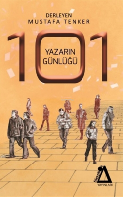 101 Yazarın Günlüğü Mustafa Tenker