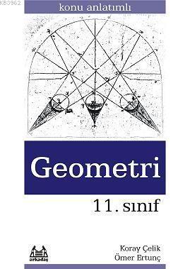 11. Sınıf Geometri Konu Anlatımlı Yardımcı Ders Kitabı Ömer Ertunç Kor