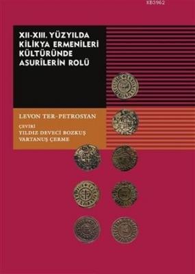 12-13. Yüzyılda Kilikya Ermenileri Kültüründe Asurilerin Rolü - ön kap