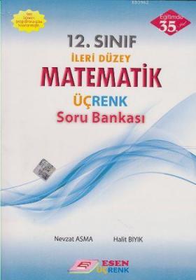 12. Sınıf İleri Düzey Matematik Üçrenk Soru Bankası Nevzat Asma