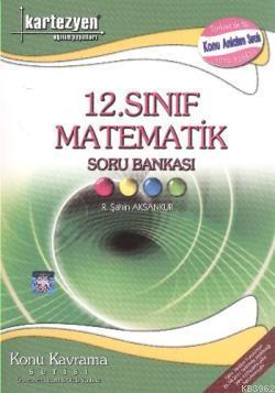 12. Sınıf Matematik Soru Bankası Konu Kavrama Serisi Remzi Şahin Aksan