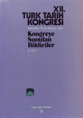 12. Türk Tarih Kongresi 3. Cilt Kolektif