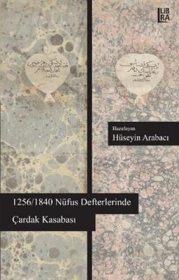 1256/1840 Nüfus Defterlerinde Çardak Kasabası Hüseyin Arabacı