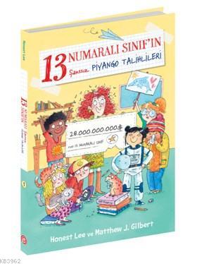 13 Numaralı Sınıf'ın Şansız Piyango Talihlileri