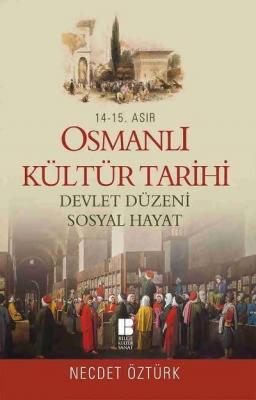 14. - 15. Asır Osmanlı Kültür Tarihi Necdet Öztürk