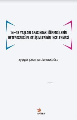 14 -18 Yaşları Arasındaki Öğrencilerin Heteroseksüel Gelişimlerinin İncelenmesi