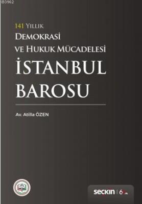 141 Yıllık Demokrasi ve Hukuk Mücadelesi İstanbul Barosu