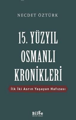 15. Yüzyıl Osmanlı Kronikleri Necdet Öztürk