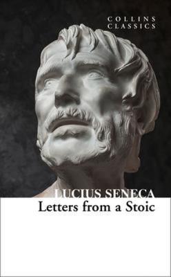 Letters From a Stoic ( Collins Classics )