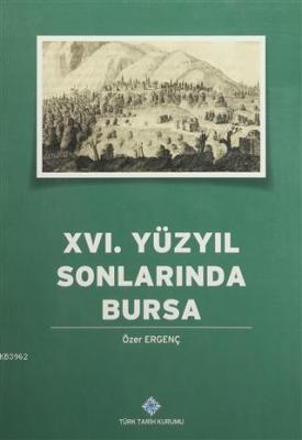 16. Yüzyılın Sonlarında Bursa