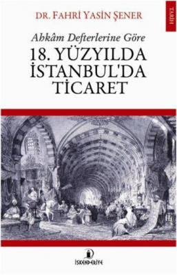 18. Yüzyılda İstanbul'da Ticaret