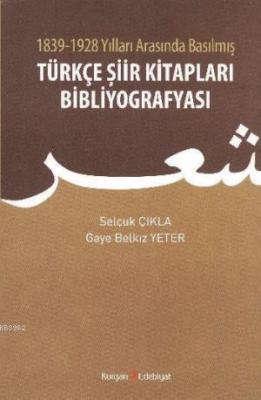 1839-1928 Yılları Arasında Basılmış Türkçe Şiir Kitapları Bibliyografy
